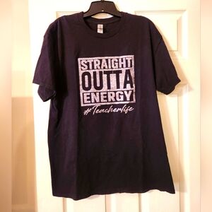 Straight Outta Energy Teacher T-shirt Size L with Glitter